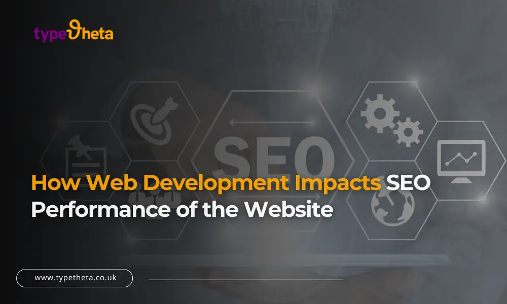 How Web Development Impacts SEO Performance